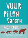 Vuurpijlen vangen - Karen Köhler - 9789057597305