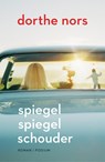 Spiegel spiegel schouder - Dorthe Nors - 9789057598586