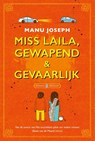 Miss Laila, gewapend & gevaarlijk - Manu Joseph - 9789057599019