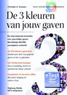 De 3 kleuren van jouw gaven - Christian. A Schwarz - 9789058112002