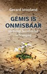 Gemis is onmisbaar - Gerard Vrooland - 9789058112163