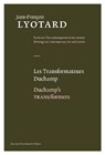 Les Transformateurs Duchamp / Duchamp's TRANS/formers - Jean-Francois Lyotard - 9789058677907