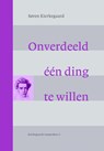 Onverdeeld een ding te willen - Søren Kierkegaard - 9789058814913