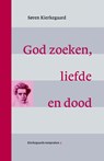 God zoeken, liefde en dood - Søren Kierkegaard - 9789058815538