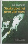 Straks doet het geen pijn meer - Dirk Bracke - 9789059080102