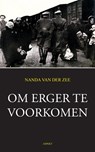 Om erger te voorkomen - Nanda van der Zee - 9789059114654