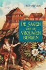 De sagen van de vrouwenbergen - Aat van Gilst - 9789059116368