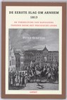 De Eerste Slag om Arnhem 1813 - Peter Berends - 9789059118508