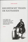 Kruistocht tegen de Katharen - Ankie Nolen - 9789059119277