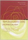 Verpleegkundige zorg en spiritualiteit - R. van Leeuwen ; Richard van Leeuwen ; B. Cusveller - 9789059312890
