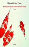 Een bijna volmaakte vriendschap - Milena Michiko Flasar - 9789059365315