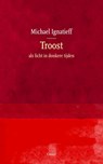 Troost - Michael Ignatieff - 9789059369887