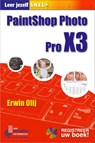 Leer jezelf SNEL... Paint Shop Photo Pro X3 - OLIJ, Erwin - 9789059403703