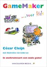 GameMaker for kids - César Cleijn - 9789059405103
