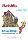 SketchUp... voor Kids - Cesar Cleijn - 9789059405981