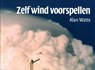 Zelf wind voorspellen - Alan Watts - 9789059610101