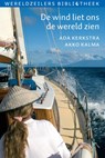 De wind liet ons de wereld zien - Ada Kerkstra ; Akko Kalma - 9789059610873