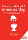 Calimeromarketing 2.0 in een eierdop - Karen Romme - 9789059725010