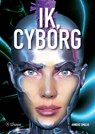 Ik, cyborg - Anneke Smelik - 9789059725928