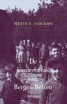 De kinderbarak van Bergen- Belsen - VEROLME, Hetty E. - 9789059776203