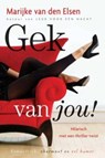 Gek van jou - Marijke van den Elsen - 9789059776838