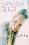 Een grijs verleden - Sandra Berg - 9789059779488