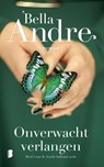 Onverwacht verlangen - Bella Andre ; Textcase - 9789059901414
