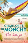Nee heb je - Charlotte de Monchy - 9789059901636