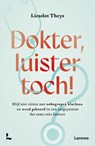 Dokter, luister toch! - Lieselot Theys - 9789059960640