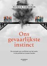 Ons gevaarlijkste instinct - Patrick Vermeren - 9789059961630