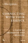 Connecting with Your Essence - Mia Leijssen - 9789059962385