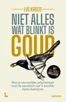 Niet alles wat blinkt is goud - Luc Kroeze - 9789059962941