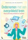 Ondernemen met een overprikkeld brein - Marjolijn Wijnants - 9789059963696