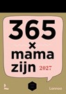Scheurkalender 365 x mama zijn 2027 -  - 9789059963788