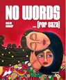 No words ... (for Gaza) - Malak Mattar - 9789059966550