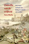 Omwille van de vrijheid - Hans Marks - 9789059972841
