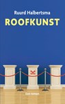 Roofkunst - Ruurd Binnert Halbertsma - 9789059973435