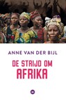 De strijd om Afrika - Anne van der Bijl - 9789059990593
