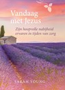 Vandaag met Jezus - Sarah Young - 9789059990630