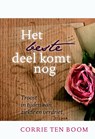 Het beste deel komt nog - Corrie ten Boom - 9789059990647
