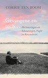 Gevangene en toch ... - Corrie ten Boom - 9789059990890