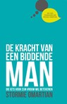 De kracht van een biddende man - Stormie Omartian - 9789059991002