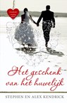 Het geschenk van het huwelijk - Stephen Kendrick ; Alex Kendrick - 9789059991057
