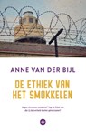 De ethiek van het smokkelen - Anne van der Bijl - 9789059992047