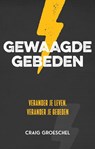 Gewaagde gebeden - Craig Groeschel - 9789059992108