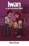 Iwan en de verborgen bijbel - Myrna Grant - 9789059992733