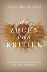 Zegen van kritiek, De - Jamie Buckingham - 9789059992917