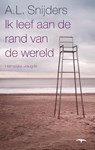 Ik leef aan de rand van de wereld - A.L. Snijders - 9789060059364