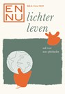 En nu... lichter leven - Bea Kalter - 9789060307519