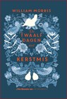 De twaalf dagen met kerstmis - William Morris ; Liz Catchpole - 9789060388266